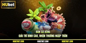 Bắn cá xèng | Giải trí đỉnh cao, nhận thưởng ngập tràn