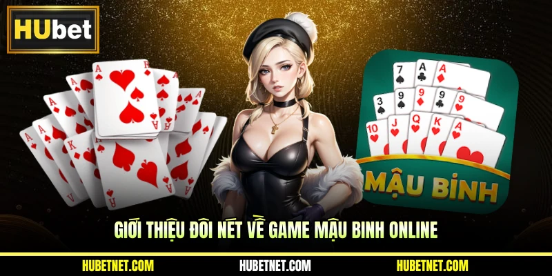Giới thiệu đôi nét về game mậu binh online