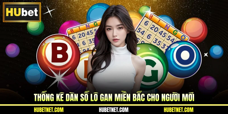 Thống kê dàn số lô gan miền Bắc cho người mới